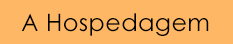 A Hospedagem